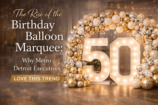 The Rise of the Birthday Balloon Marquee: Why Metro Detroit Executives Love This Trend